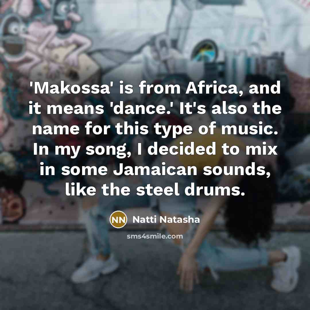“'Makossa' is from Africa, and it means 'dance.' It's also…” quote by Natti Natasha