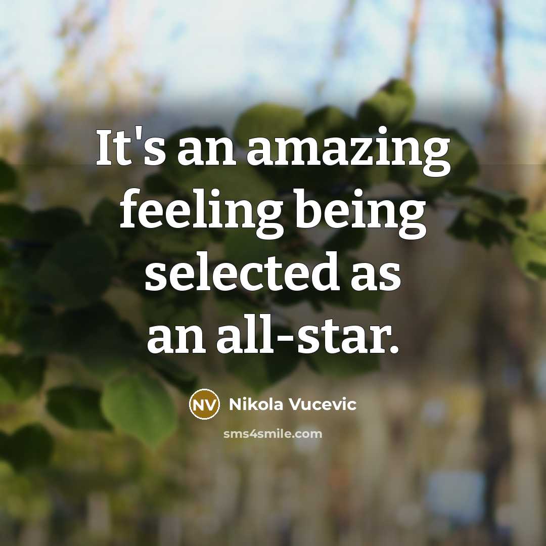 “It's an amazing feeling being selected as an all-star.…” quote by Nikola Vucevic