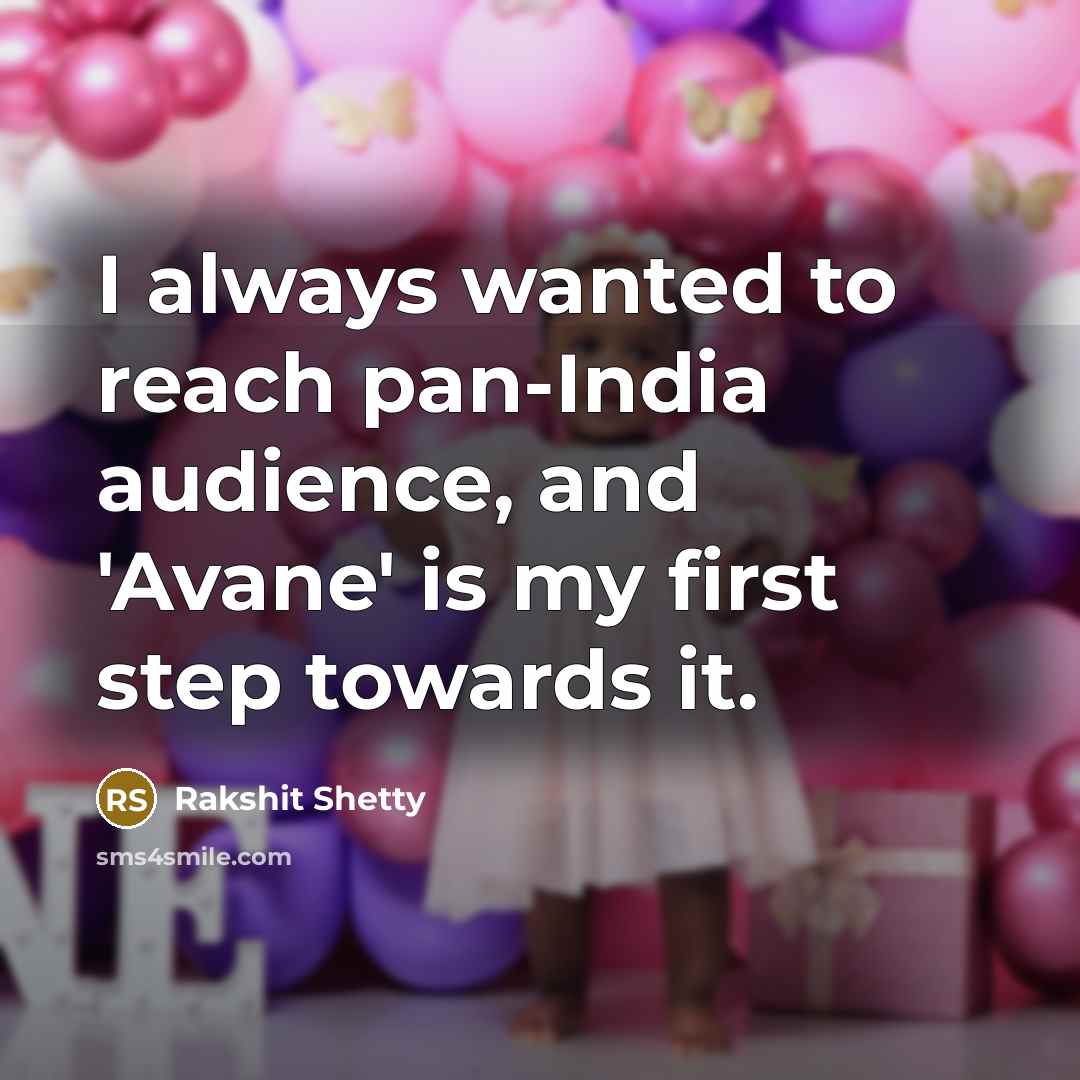 “I always wanted to reach pan-India audience, and 'Avane' is…” quote by Rakshit Shetty