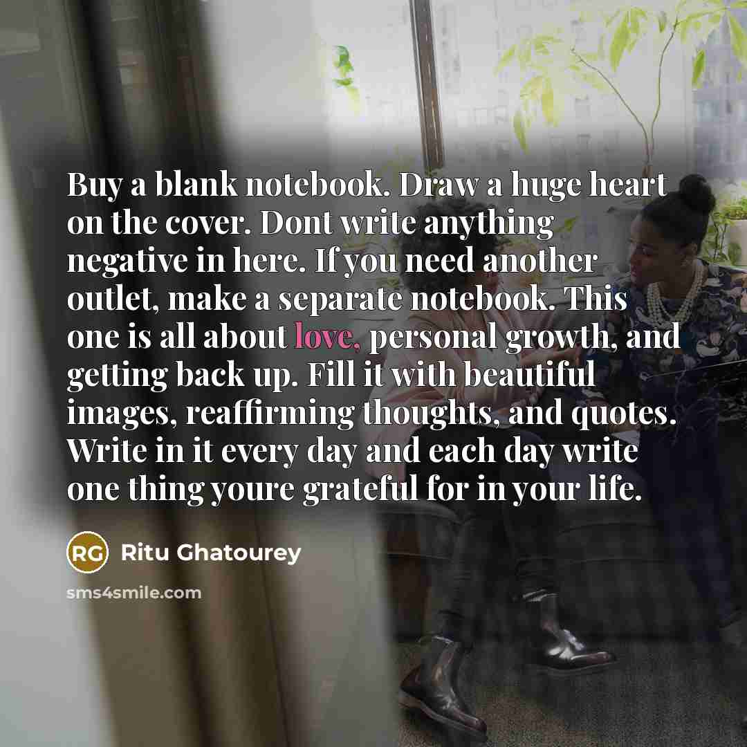 “Buy a blank notebook. Draw a huge heart on the…” quote by Ritu Ghatourey