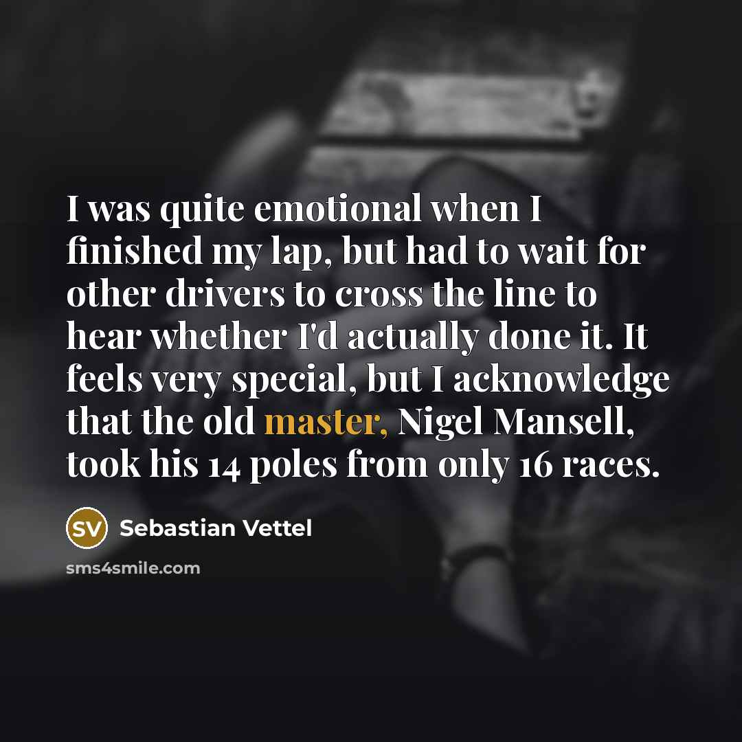 “I was quite emotional when I finished my lap, but…” quote by Sebastian Vettel