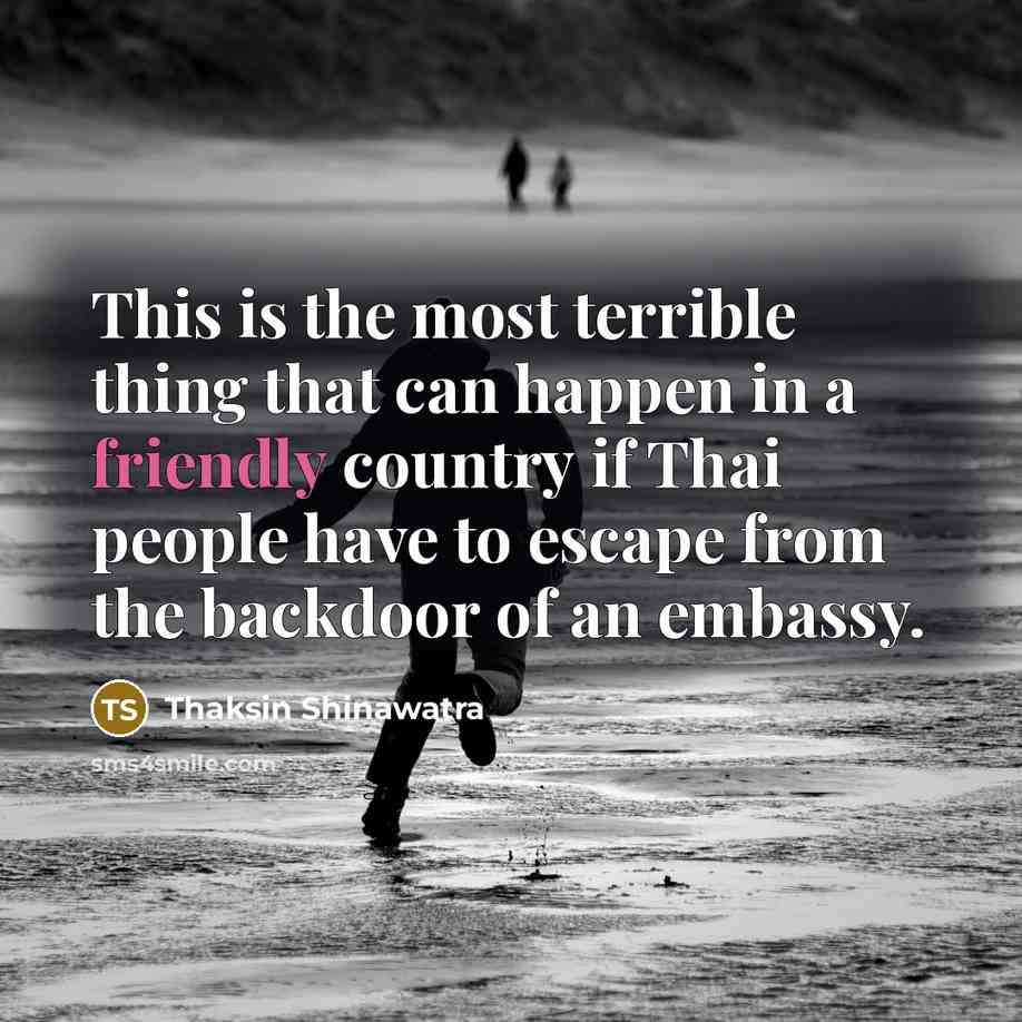“This is the most terrible thing that can happen in…” quote by Thaksin Shinawatra
