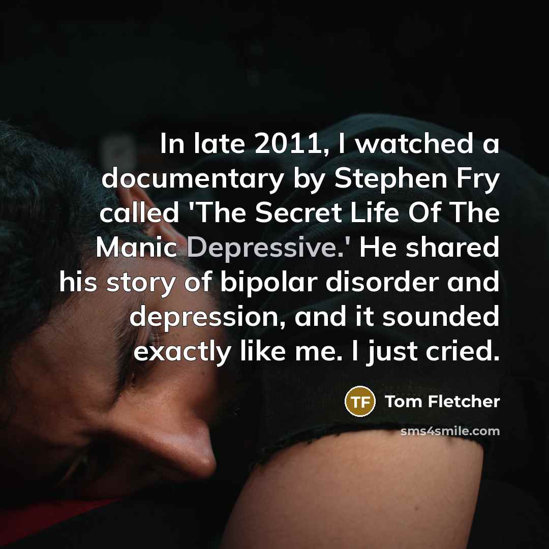 “In late 2011, I watched a documentary by Stephen Fry…” quote by Tom Fletcher