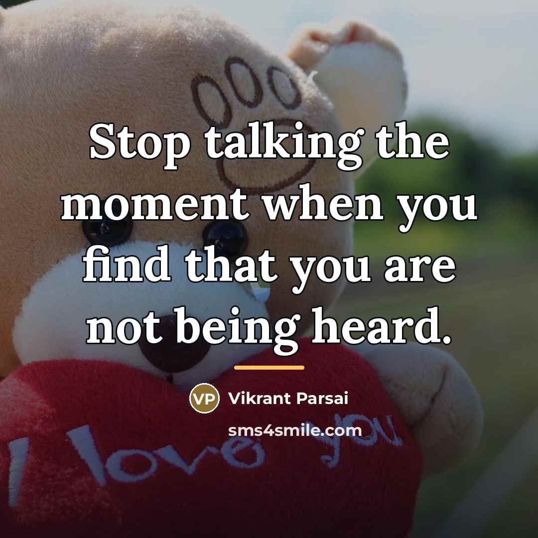 “Stop talking the moment when you find that you are…” quote by Vikrant Parsai