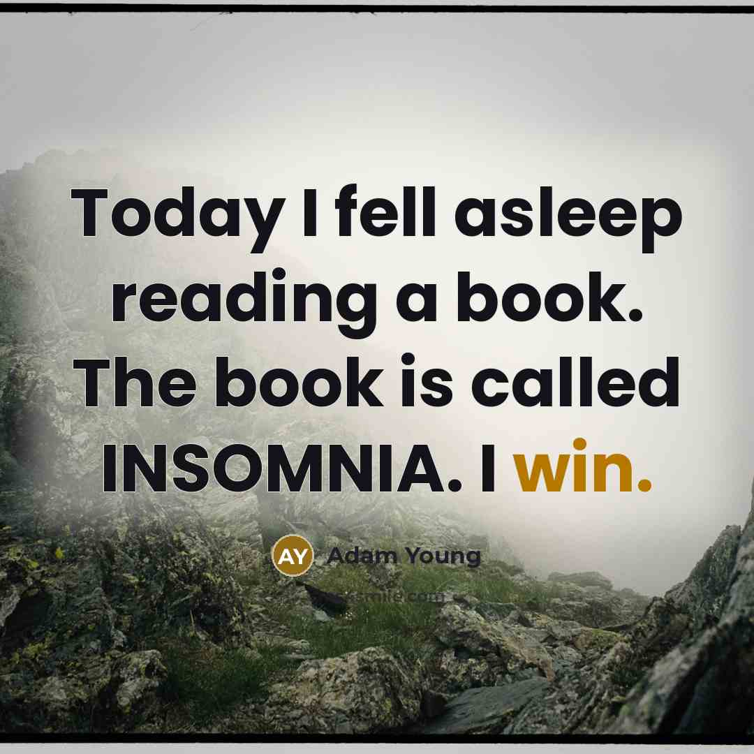 “Today I fell asleep reading a book. The book is…” quote by Adam Young