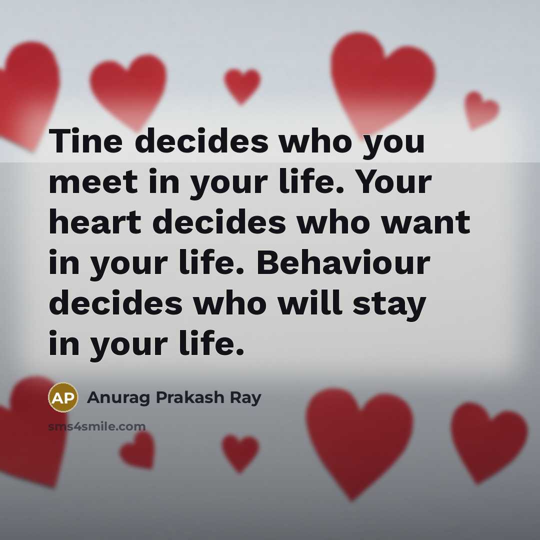 “Tine decides who you meet in your life. Your heart…” quote by Anurag Prakash Ray