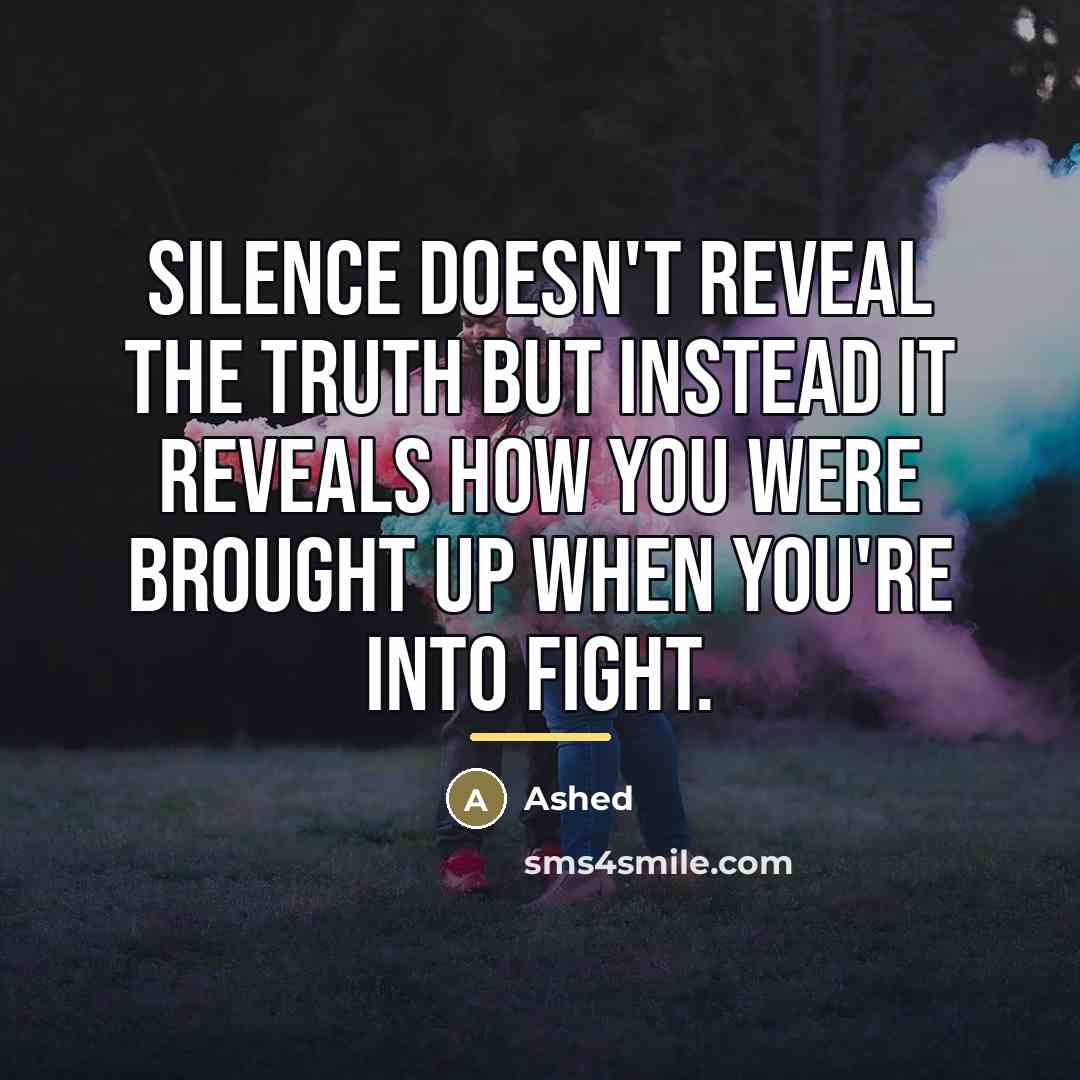 “Silence doesn't reveal the truth but instead it reveals how…” quote by Ashed