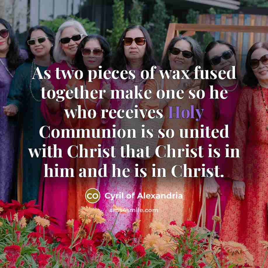 “As two pieces of wax fused together make one so…” quote by Cyril of Alexandria