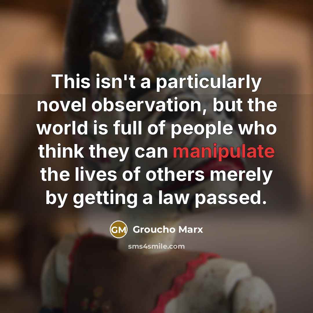 “This isn't a particularly novel observation, but the world is…” quote by Groucho Marx