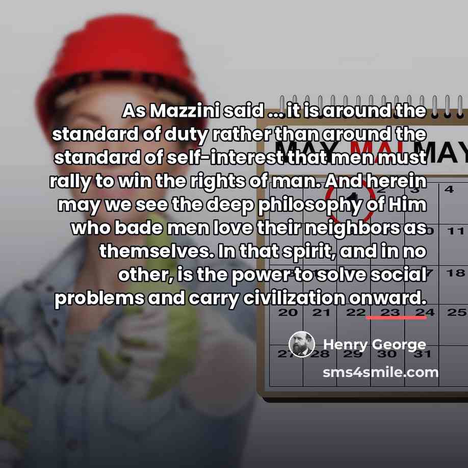 “As Mazzini said ... it is around the standard of…” quote by Henry George