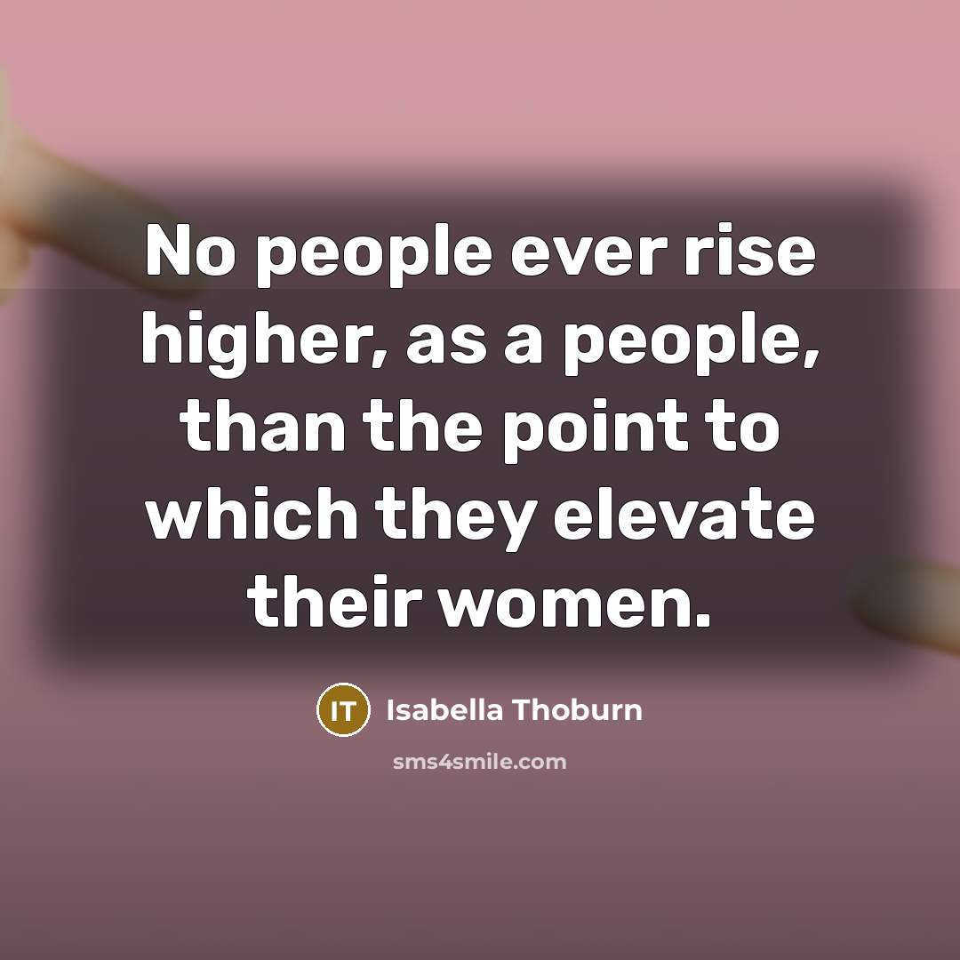 “No people ever rise higher, as a people, than the…” quote by Isabella Thoburn