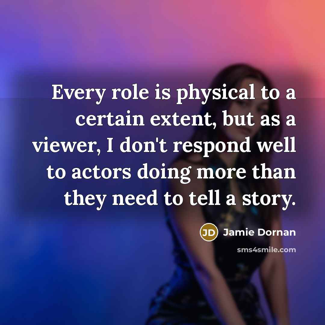 “Every role is physical to a certain extent, but as…” quote by Jamie Dornan