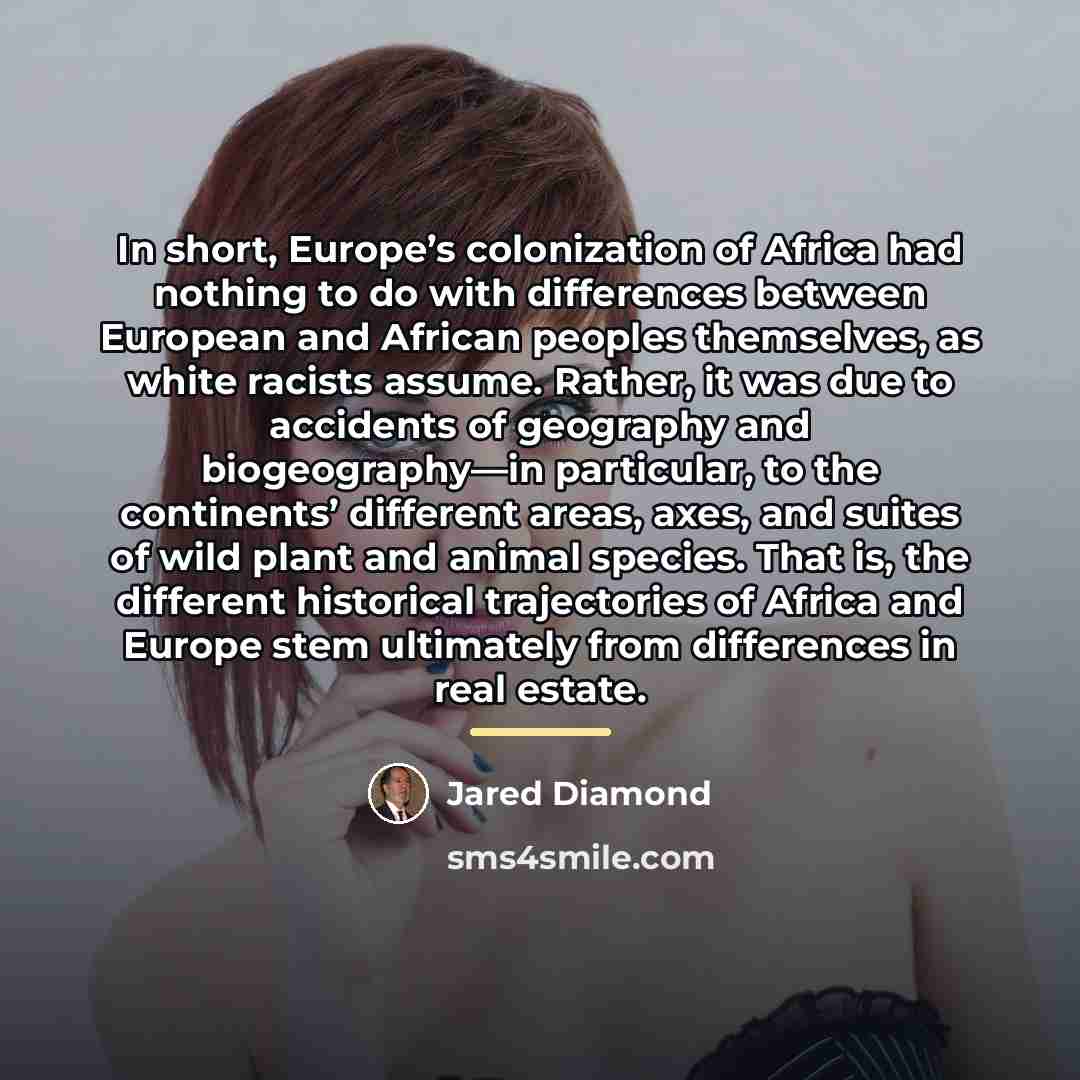 “In short, Europe’s colonization of Africa had nothing to do…” quote by Jared Diamond