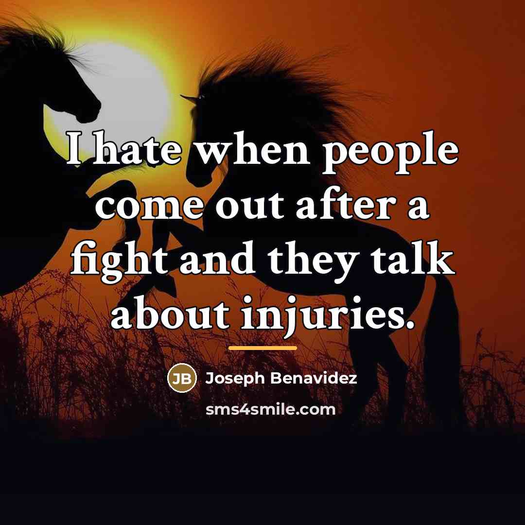 “I hate when people come out after a fight and…” quote by Joseph Benavidez