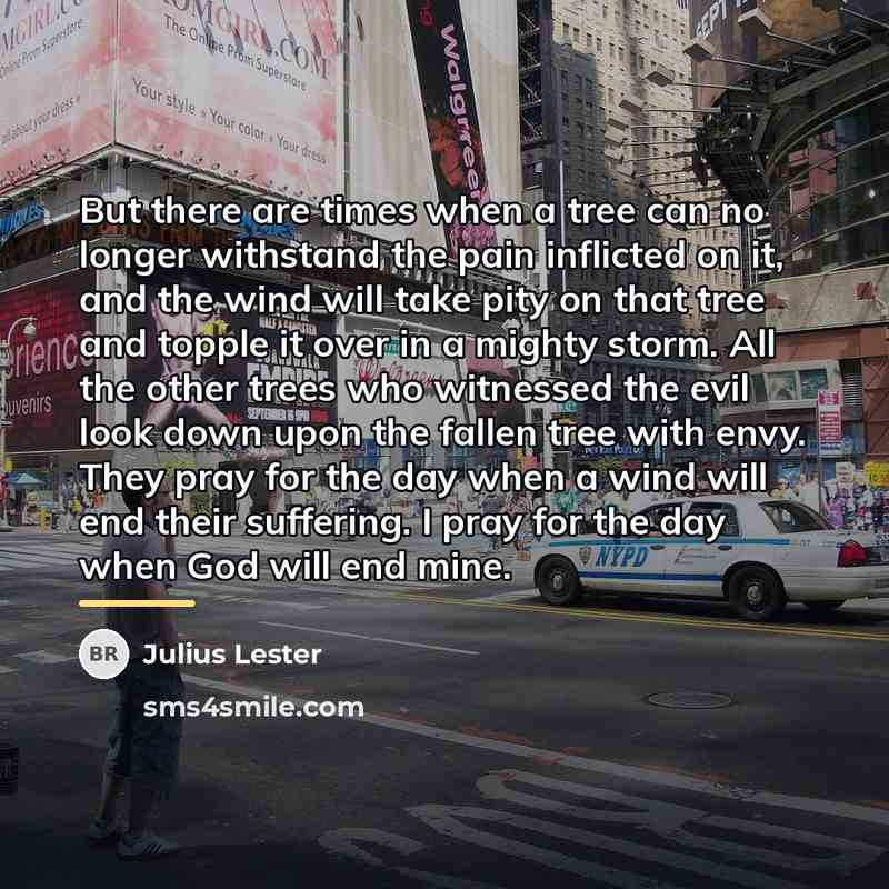“But there are times when a tree can no longer…” quote by Julius Lester