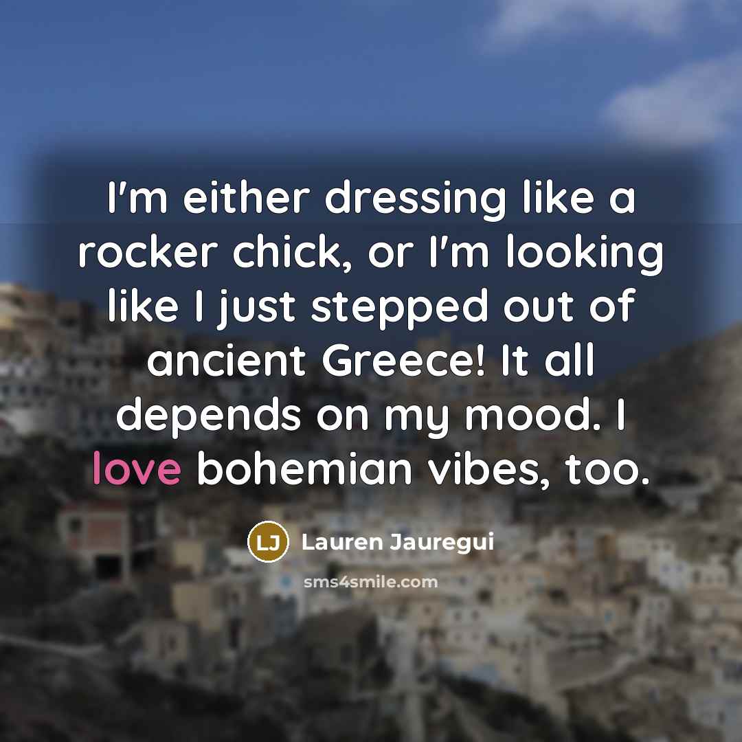 “I'm either dressing like a rocker chick, or I'm looking…” quote by Lauren Jauregui