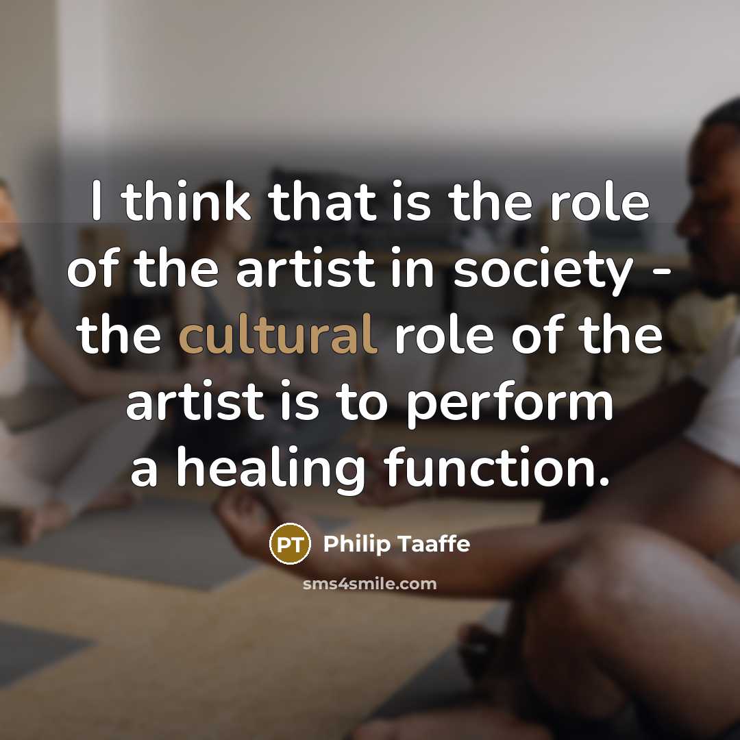 “I think that is the role of the artist in…” quote by Philip Taaffe