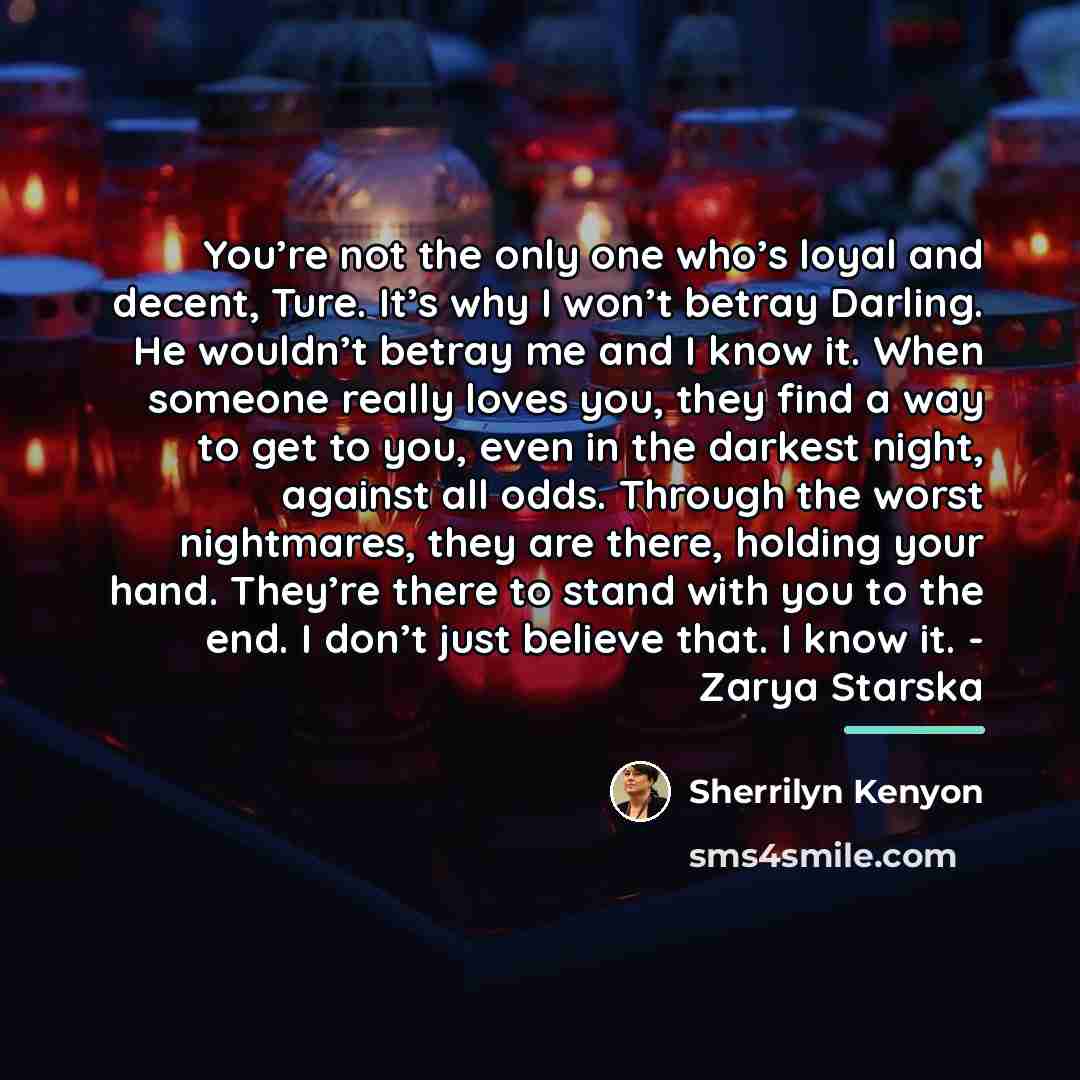 “You’re not the only one who’s loyal and decent, Ture.…” quote by Sherrilyn Kenyon