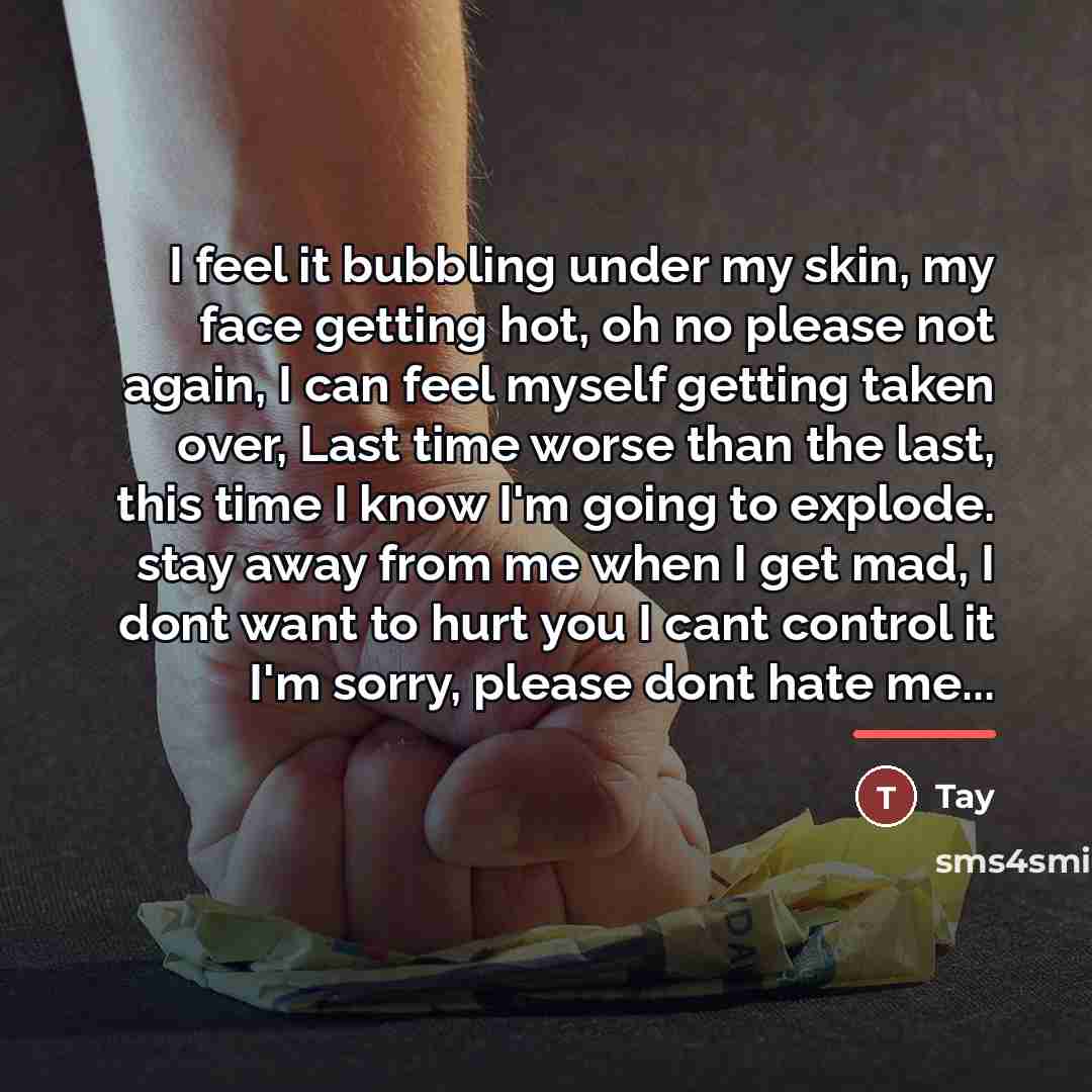 “I feel it bubbling under my skin, my face getting…” quote by Tay