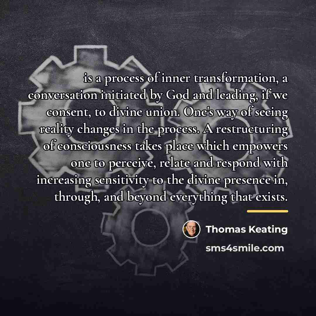 “is a process of inner transformation, a conversation initiated by…” quote by Thomas Keating