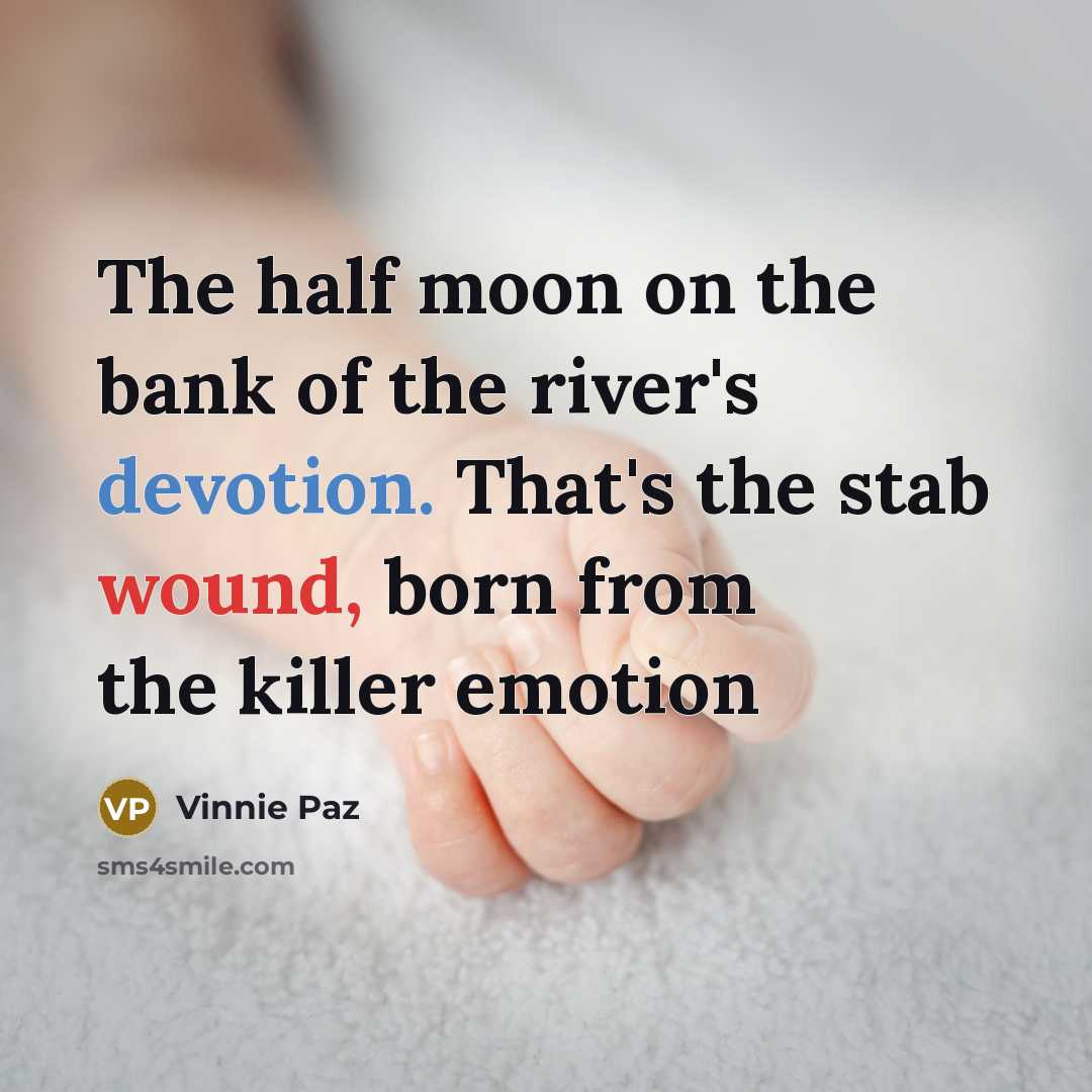 “The half moon on the bank of the river's devotion.…” quote by Vinnie Paz