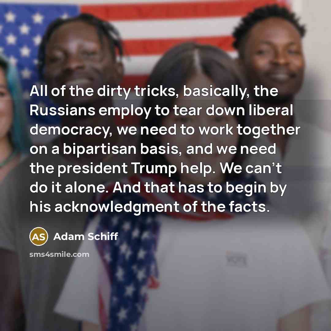 “All of the dirty tricks, basically, the Russians employ to…” quote by Adam Schiff