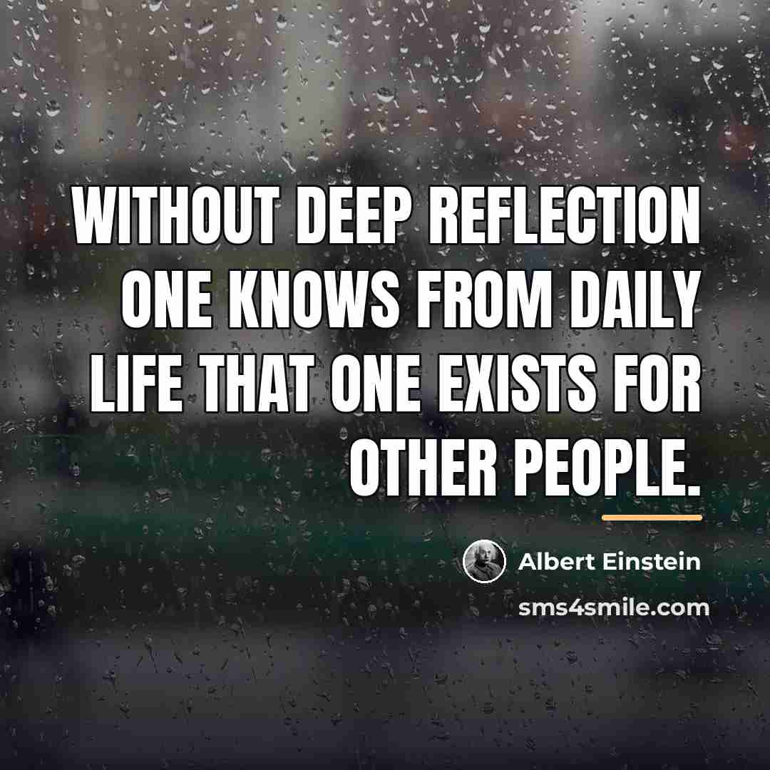 “Without deep reflection one knows from daily life that one…” quote by Albert Einstein