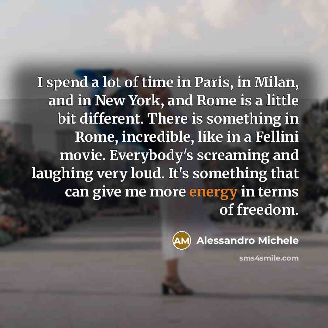 “I spend a lot of time in Paris, in Milan,…” quote by Alessandro Michele