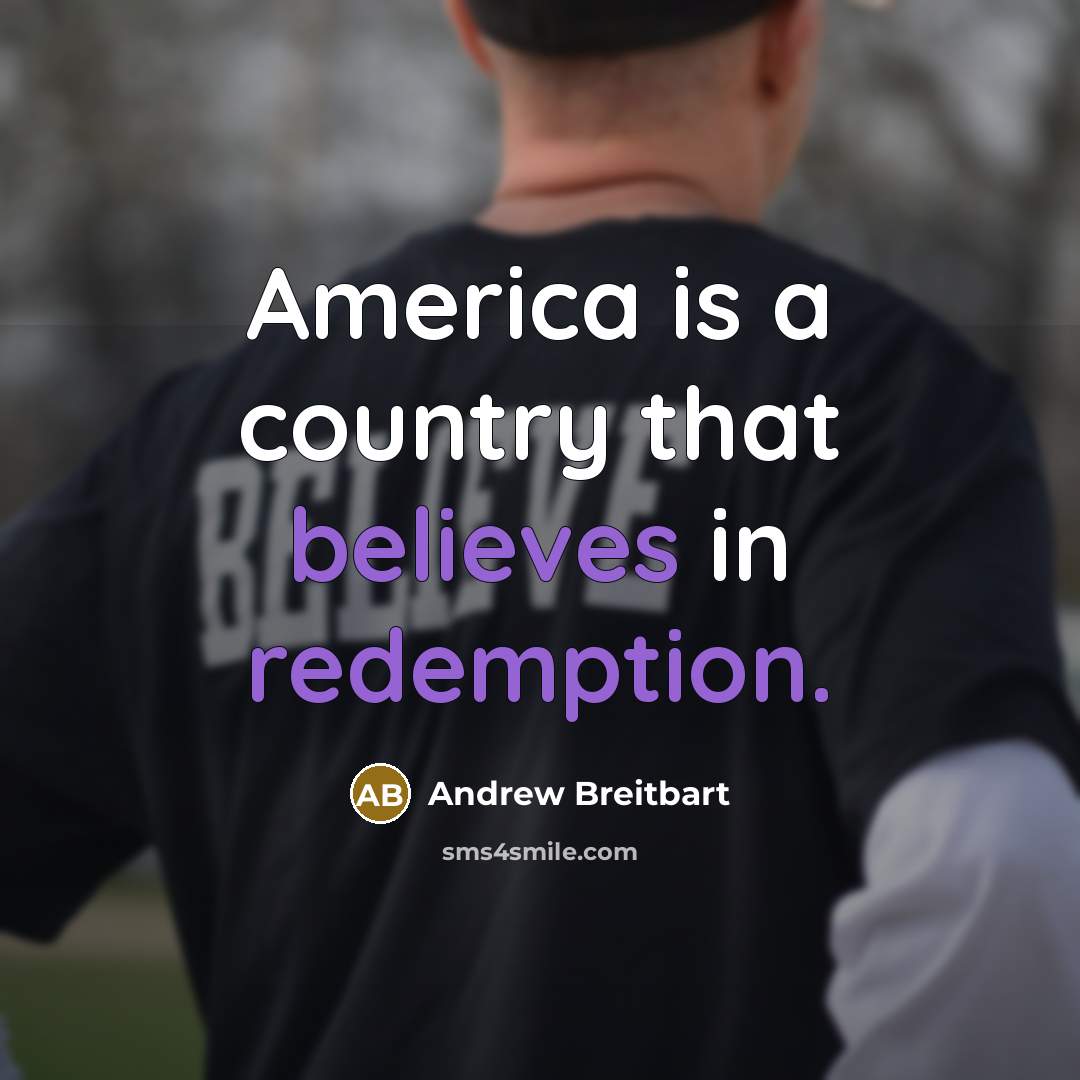 “America is a country that believes in redemption.…” quote by Andrew Breitbart