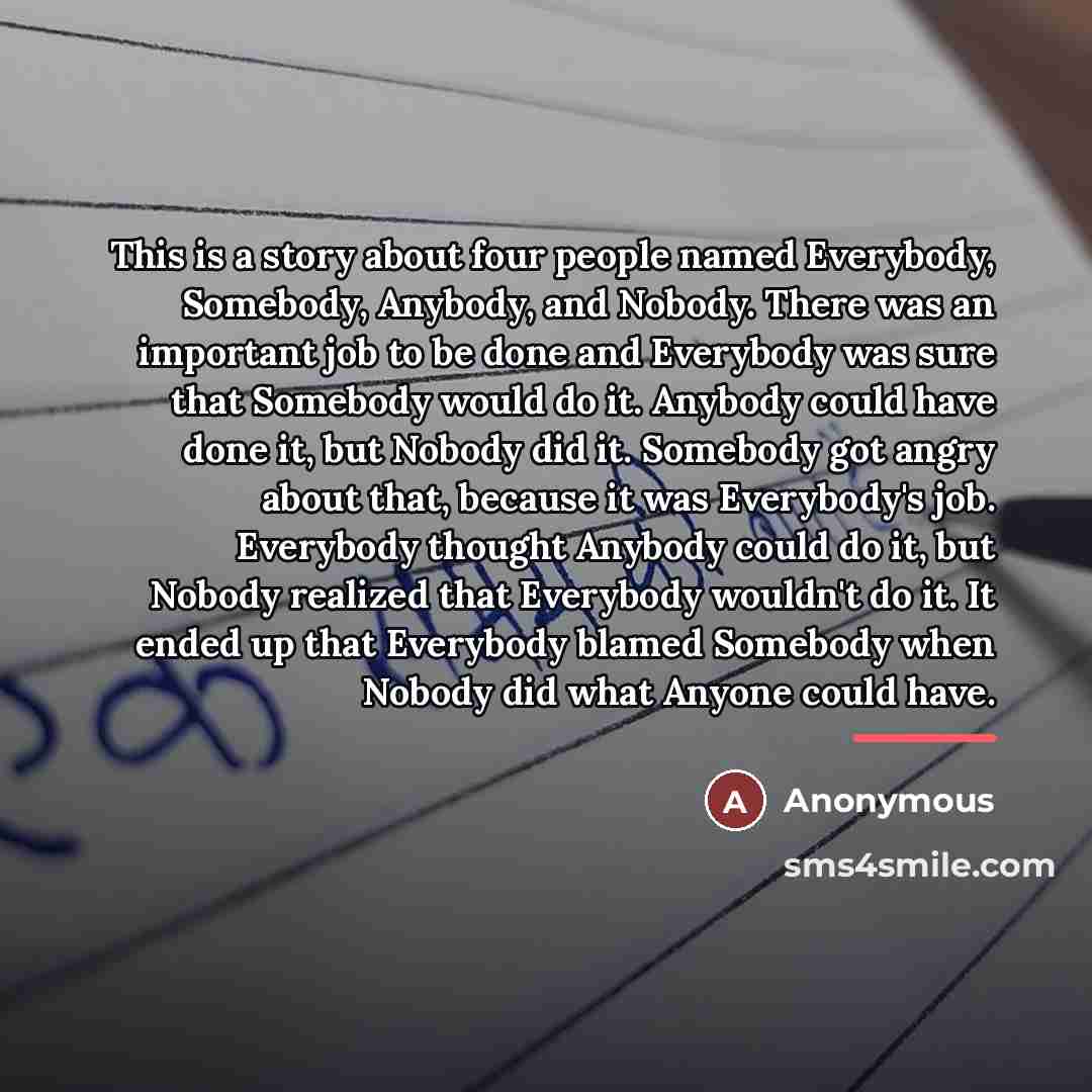 “This is a story about four people named Everybody, Somebody,…” quote by Anonymous