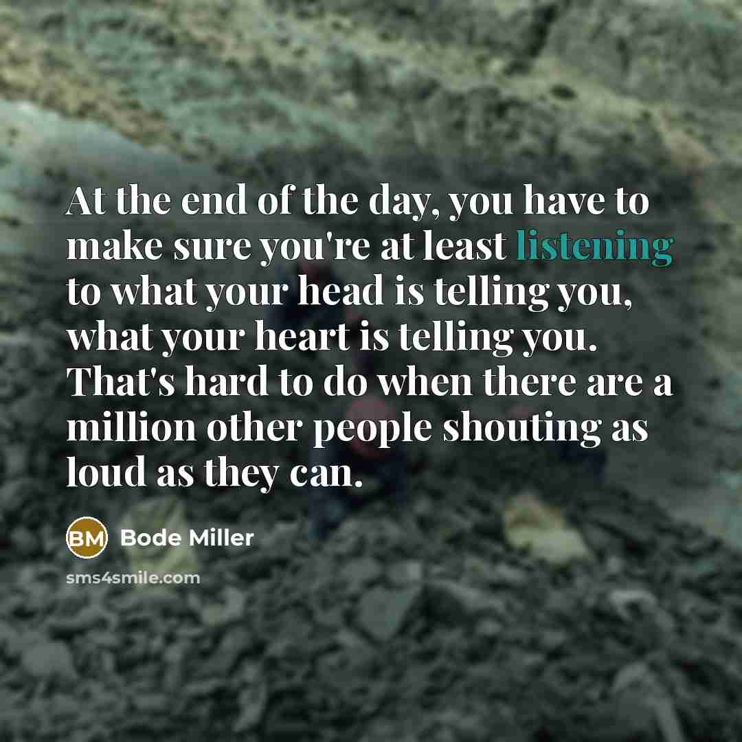 “At the end of the day, you have to make…” quote by Bode Miller