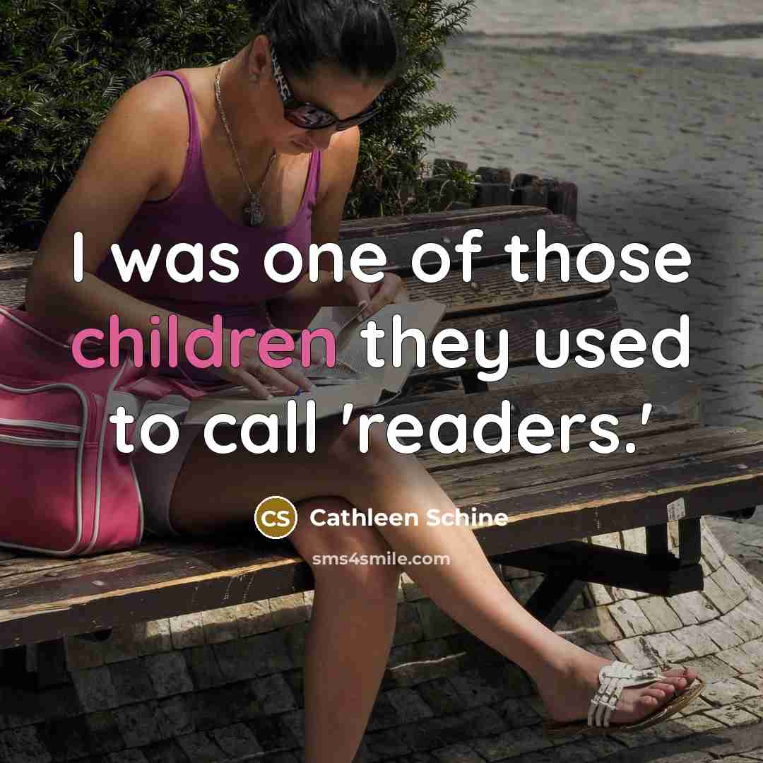 “I was one of those children they used to call…” quote by Cathleen Schine