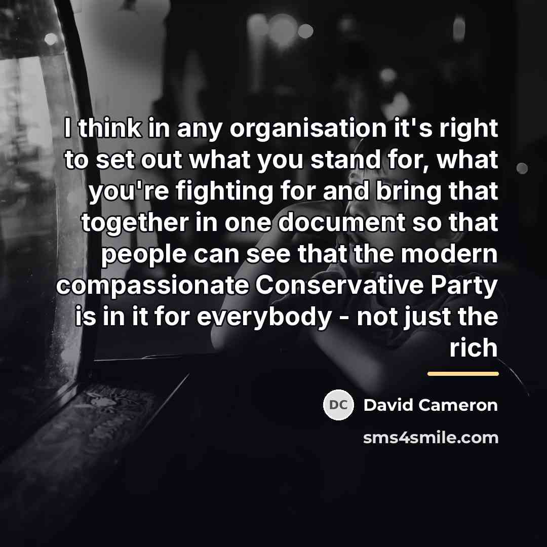 “I think in any organisation it's right to set out…” quote by David Cameron