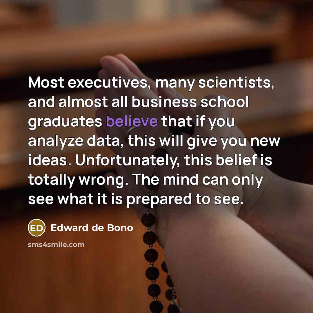 “Most executives, many scientists, and almost all business school graduates…” quote by Edward de Bono