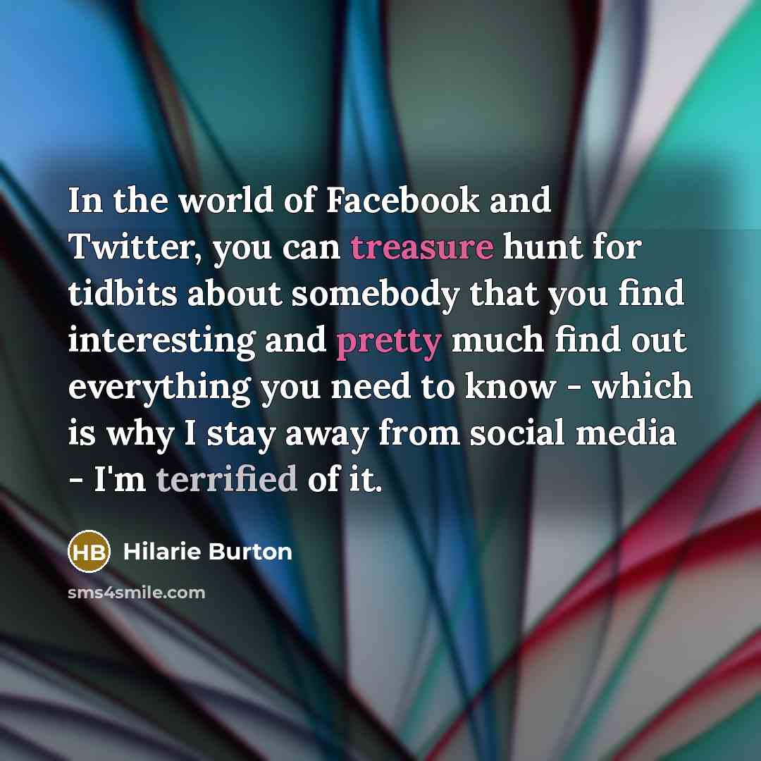 “In the world of Facebook and Twitter, you can treasure…” quote by Hilarie Burton