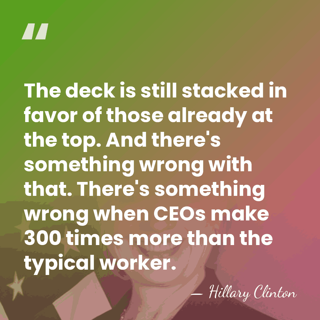 The deck is still stacked in favor of those already at the&hellip; - Hillary Clinton