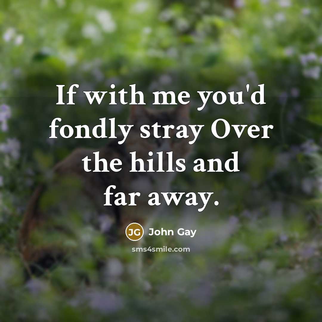 “If with me you'd fondly stray Over the hills and…” quote by John Gay