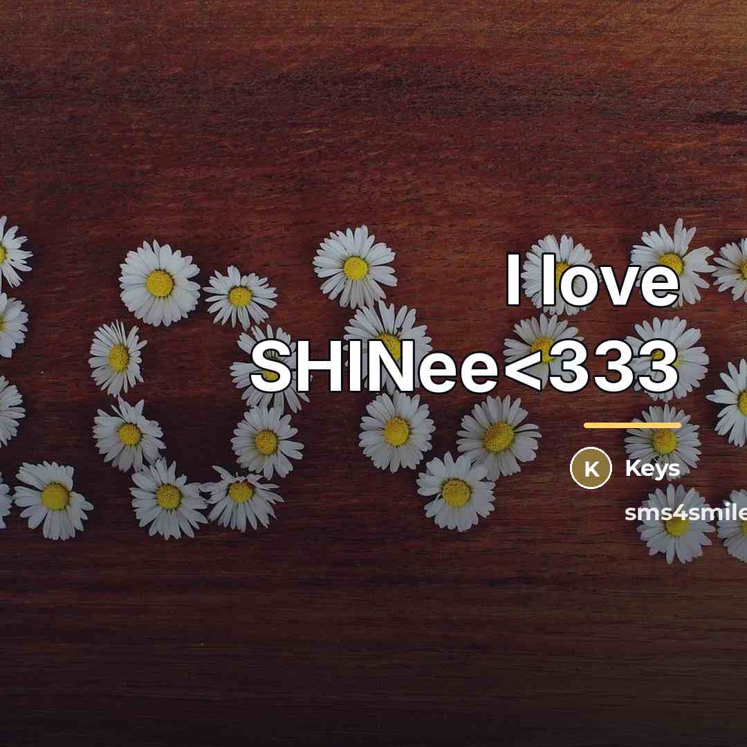 “I love SHINee…” quote by Keys