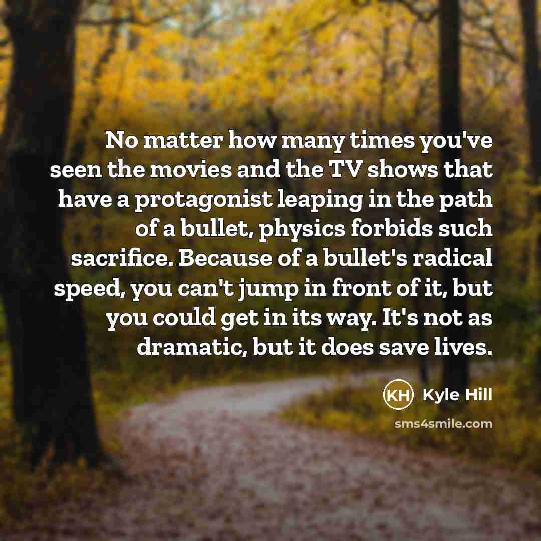 “No matter how many times you've seen the movies and…” quote by Kyle Hill
