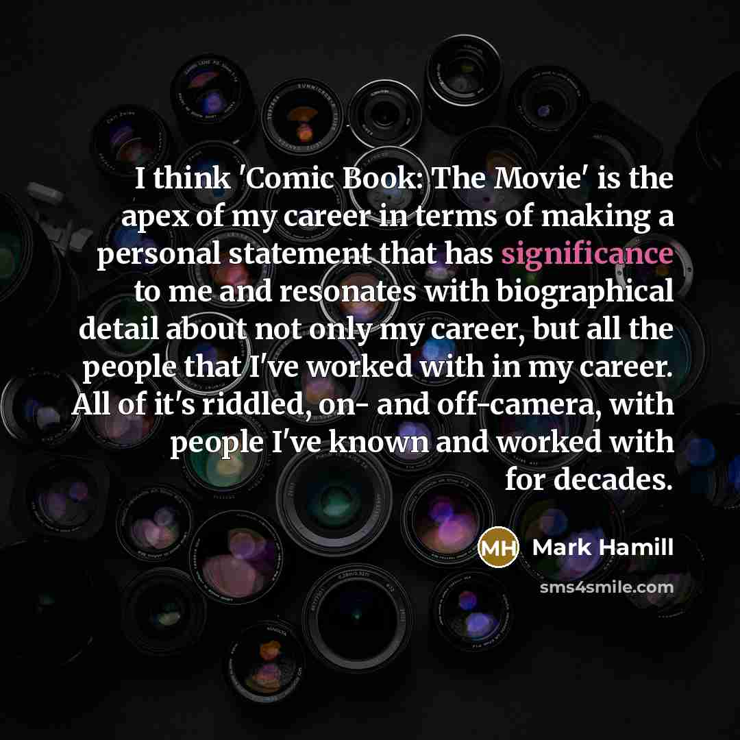 “I think 'Comic Book: The Movie' is the apex of…” quote by Mark Hamill