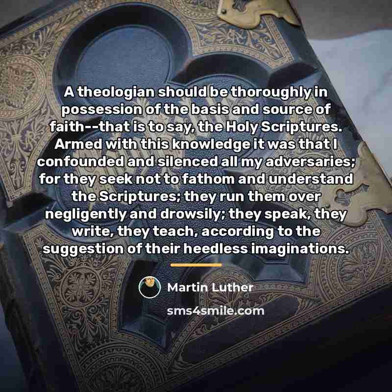 “A theologian should be thoroughly in possession of the basis…” quote by Martin Luther