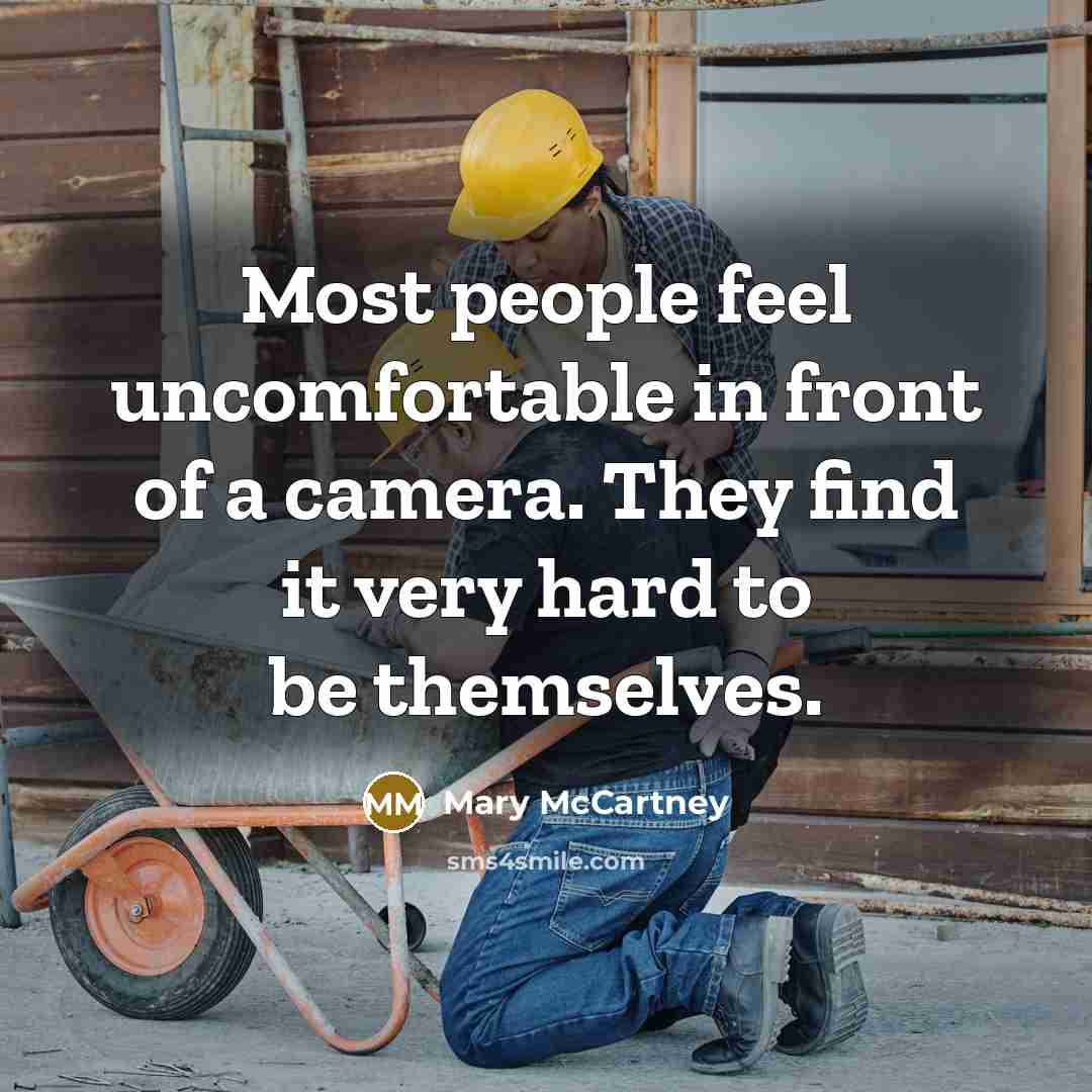 “Most people feel uncomfortable in front of a camera. They…” quote by Mary McCartney