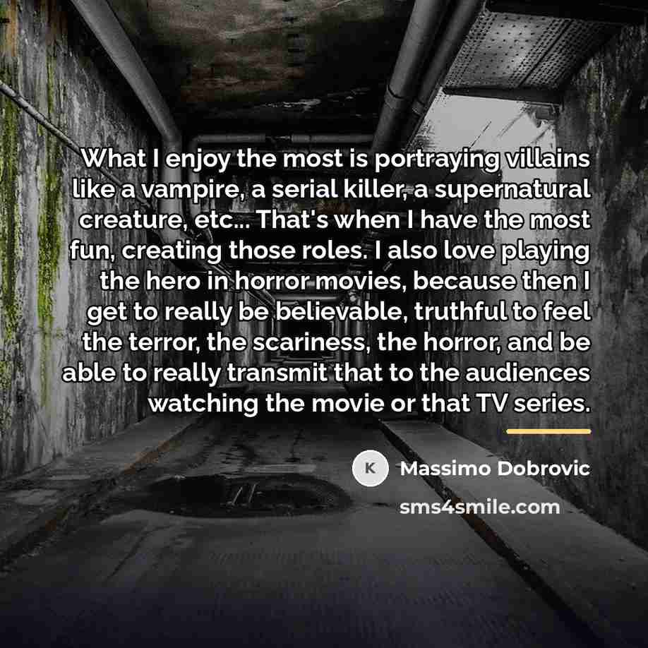 “What I enjoy the most is portraying villains like a…” quote by Massimo Dobrovic