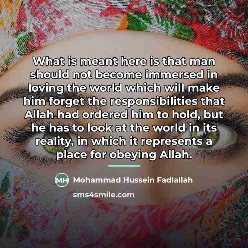 “What is meant here is that man should not become…” quote by Mohammad Hussein Fadlallah