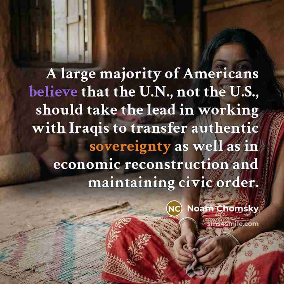 “A large majority of Americans believe that the U.N., not…” quote by Noam Chomsky