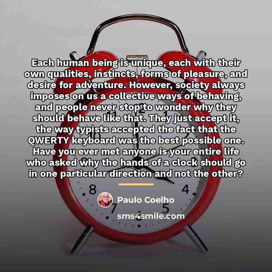 “Each human being is unique, each with their own qualities,…” quote by Paulo Coelho