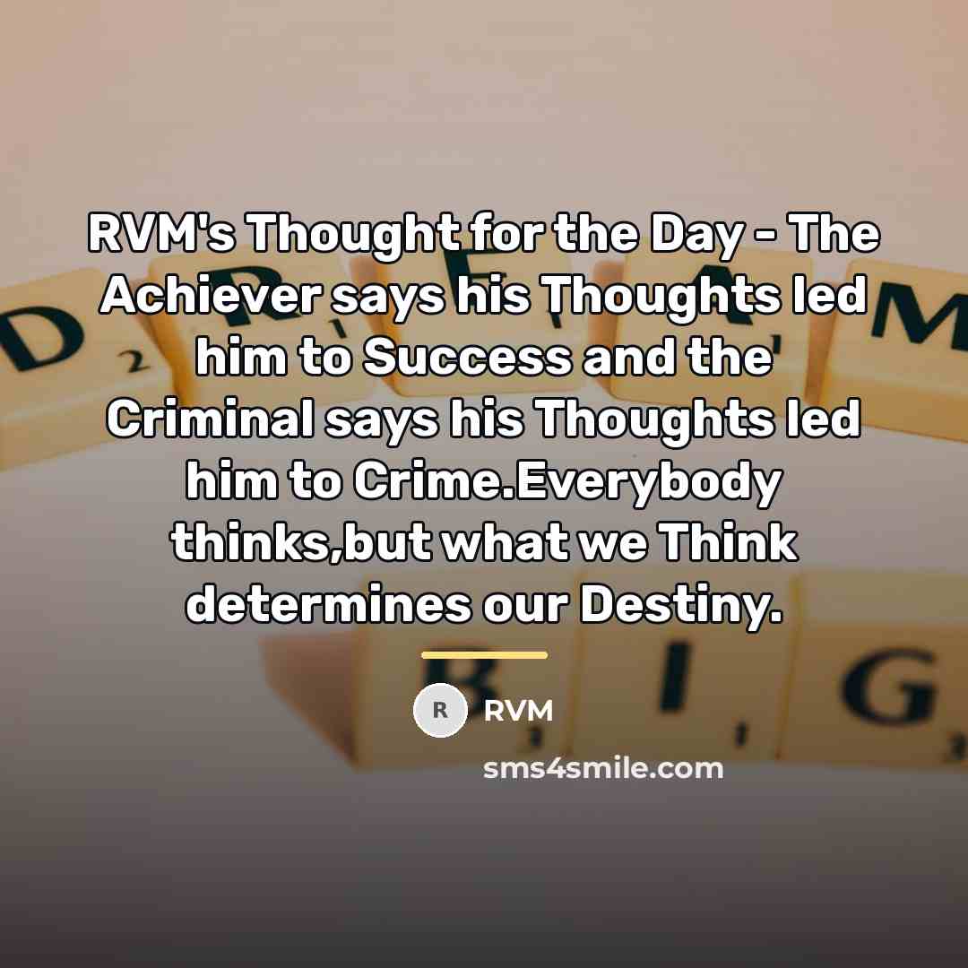 “RVM's Thought for the Day - The Achiever says his…” quote by RVM