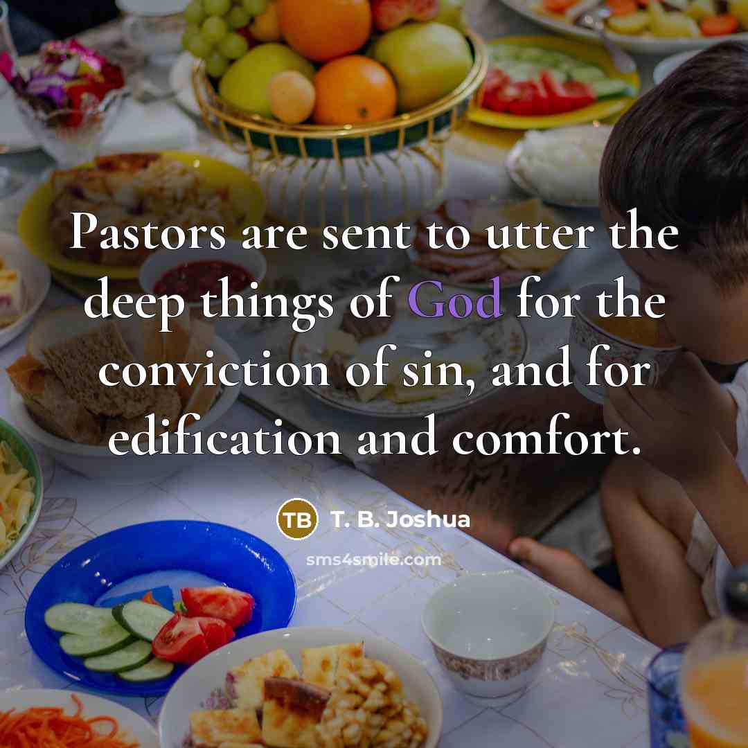 “Pastors are sent to utter the deep things of God…” quote by T. B. Joshua
