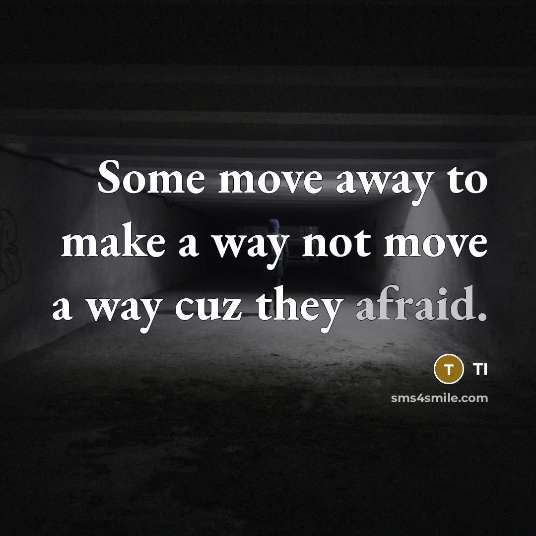 “Some move away to make a way not move a…” quote by TI