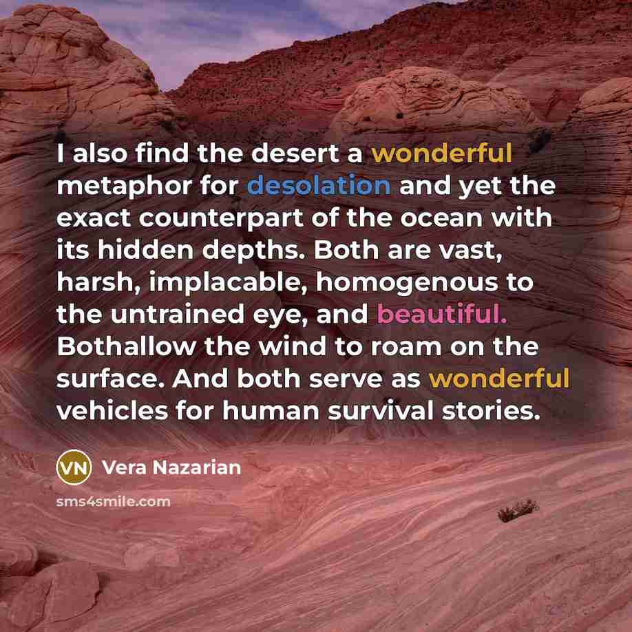 “I also find the desert a wonderful metaphor for desolation…” quote by Vera Nazarian
